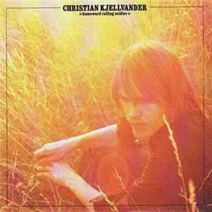 Christian Kjellvander - Homeward Rolling Soldier flac