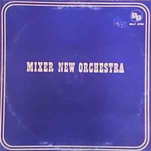 Mixer New Orchestra - Mixer New Orchestra flac