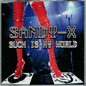 Sandy-X - Such Is My World flac