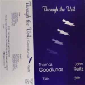 Thomas Goodlunas, John Reitz - Through The Veil flac