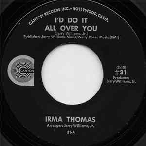 Irma Thomas - I'd Do It All Over You / We Won't Be In Your Way Anymore flac