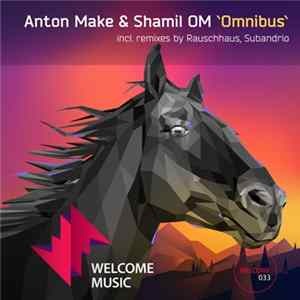 Anton Make & Shamil OM - Omnibus flac