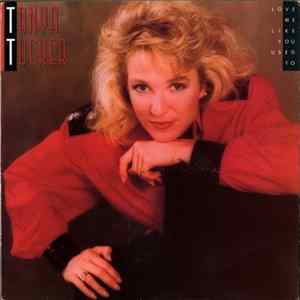 Tanya Tucker - Love Me Like You Used To flac
