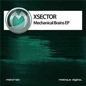 XSector - Mechanical Brains EP flac