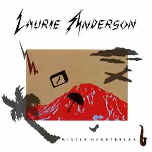 Laurie Anderson - Mister Heartbreak flac