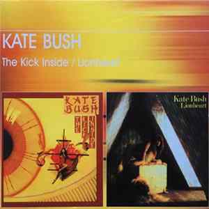 Kate Bush - The Kick Inside / Lionheart flac