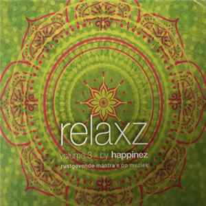 Various - Relaxz Volume 3 - By Happinez - Rustgevende Mantra's Op Muziek flac