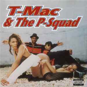 T-Mac & The P-Squad - T-Mac & The P-Squad flac