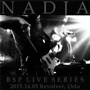Nadja - 2015.14.03 Revolver, Oslo flac