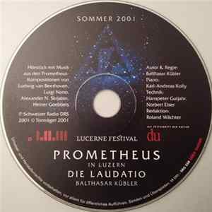 Ludwig van Beethoven, Luigi Nono, Alexander N. Skrjabin, Heiner Goebbels, Balthasar Kübler - Prometheus In Luzern (Die Laudatio) flac