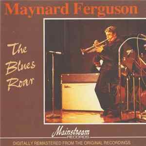 Maynard Ferguson - The Blues Roar flac