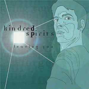 Kindred Spirits - Leaving You flac