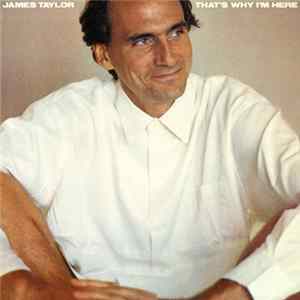 James Taylor - That's Why I'm Here flac