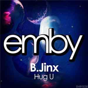 B.Jinx - Hug U flac