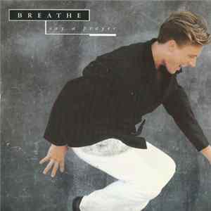 Breathe - Say A Prayer flac