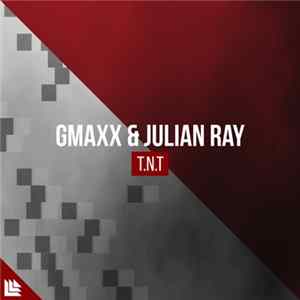 GMAXX & Julian Ray - T.N.T flac
