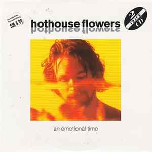 Hothouse Flowers - An Emotional Time flac
