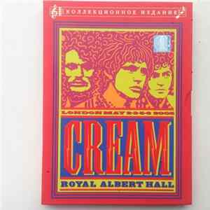 Cream - Royal Albert Hall - London - May 2-3-5-6 05 (Коллекционное Издание) flac