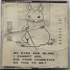 Big Willys - Refuse It flac