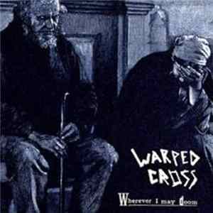 Warped Cross - Wherever I May Doom flac