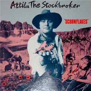 Attila The Stockbroker - Scornflakes flac
