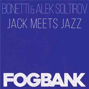 Bonetti & Alek Soltirov - Jack Meets Jazz flac