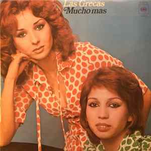 Las Grecas - Mucho Más flac