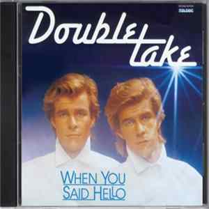 Double Take - When You Said Hello flac