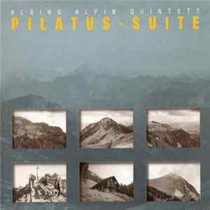 Albins Alpin Quartet - Pilatus-Suite flac