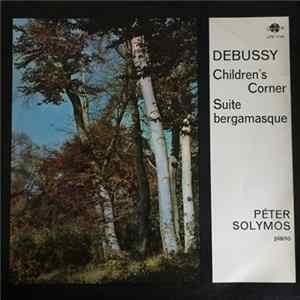 Claude Debussy, Péter Solymos - Children’s Corner / Suite Bergamasque flac