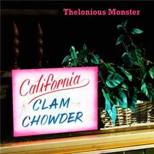 Thelonious Monster - California Clam Chowder flac