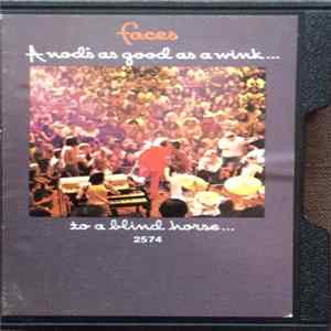 Faces - A Nod's As Good As A Wink...To A Blind Horse flac