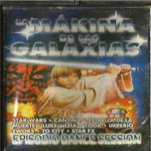 Unknown Artist - La Mákina De Las Galaxias -Episodio Dance Session flac