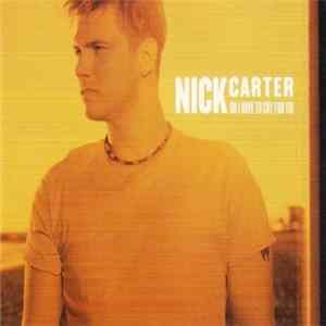 Nick Carter - Do I Have To Cry For You flac