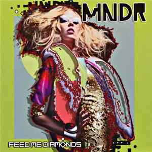 MNDR - Feed Me Diamonds flac