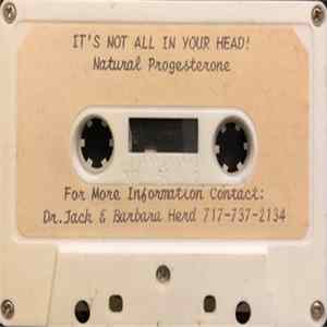 Dr. Jack & Barbara Herd - It's Not All In Your Head! flac