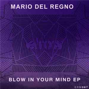 Mario Del Regno - Blow In Your Mind Ep flac
