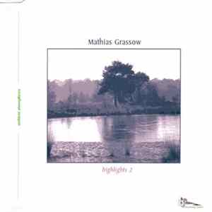 Mathias Grassow - Highlights 2 flac