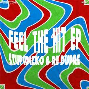 Stupidizko & Re Dupre - Feel The Hit EP flac