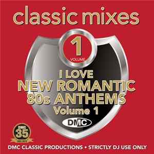 Various - I Love New Romantic 80s Anthems (Classic Mixes) (Volume 1) flac