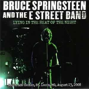 Bruce Springsteen And The E Street Band - Lying In The Heat Of The Night flac