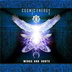 Cosmic Energy - Wings And Roots flac