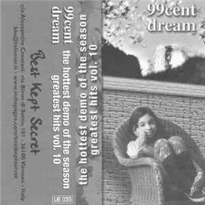 99cent Dream - The Hottest Demo Of The Season / Greatest Hits Vol. 10 flac