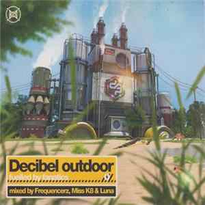 Frequencerz, Miss K8 & Luna - Decibel Outdoor (Fuelled By Fanatics) flac