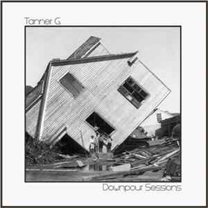 Tanner G. - Downpour Session Vol. 4 flac
