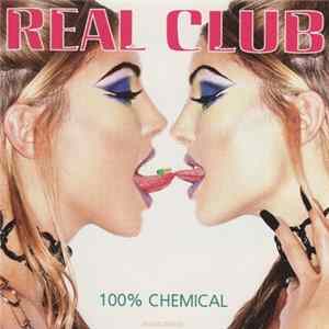 Various - Real Club - 100% Chemical flac