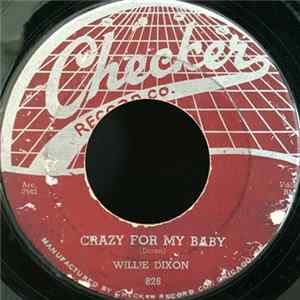 Willie Dixon - Crazy For My Baby / I Am The Lover Man flac