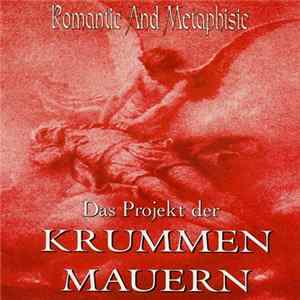 Das Projekt Der Krummen Mauern - Romantic And Metaphisic flac