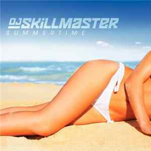 DJ Skillmaster - Summertime flac