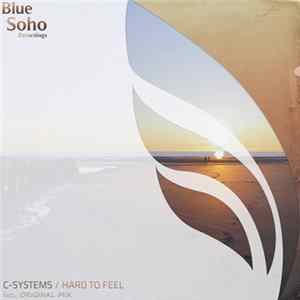 C-Systems - Hard To Feel flac